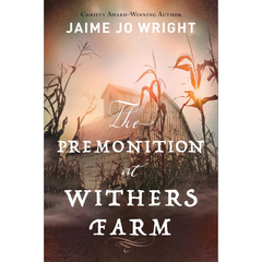 The Premonition at Withers Farm By Jaime Jo Wright