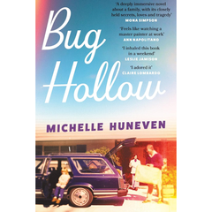 Bug Hollow By Michelle Huneven