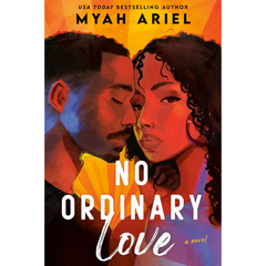 No Ordinary Love By Myah Ariel