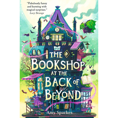 The Bookshop at the Back of Beyond By Amy Sparkes