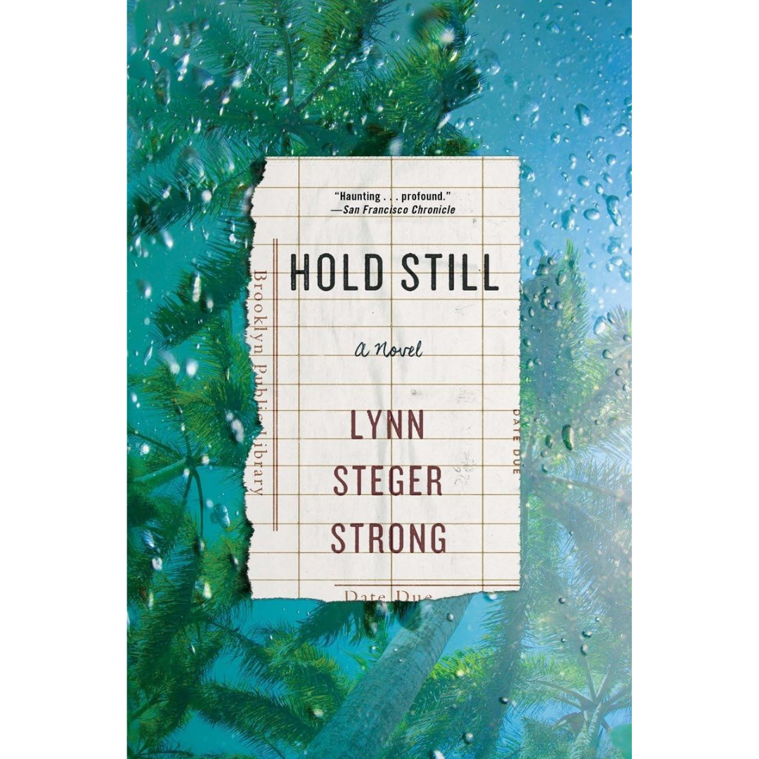 Hold Still By Lynn Steger Strong