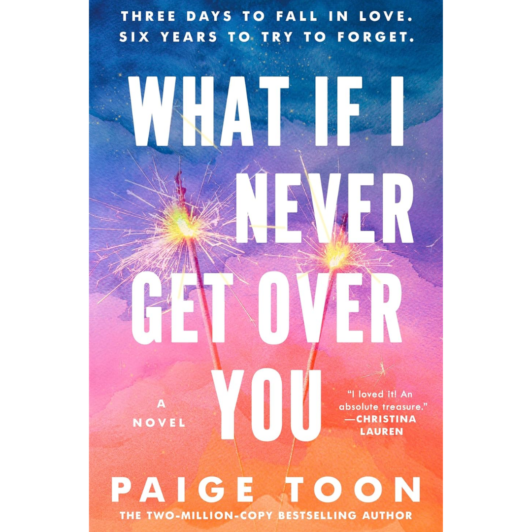 What If I Never Get Over You By Paige Toon