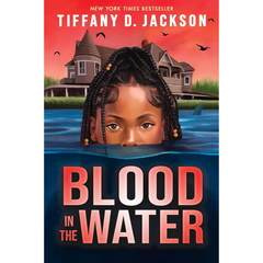 Blood in the Water By Tiffany D. Jackson