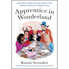 Apprentice in Wonderland By Ramin Setoodeh
