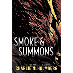 Smoke & Summons By Charlie N. Holmberg