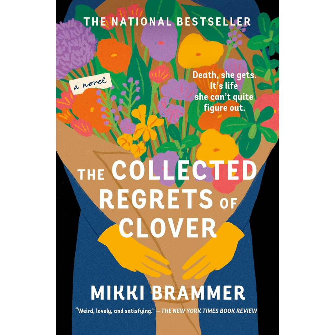 The Collected Regrets of Clover By Mikki Brammer