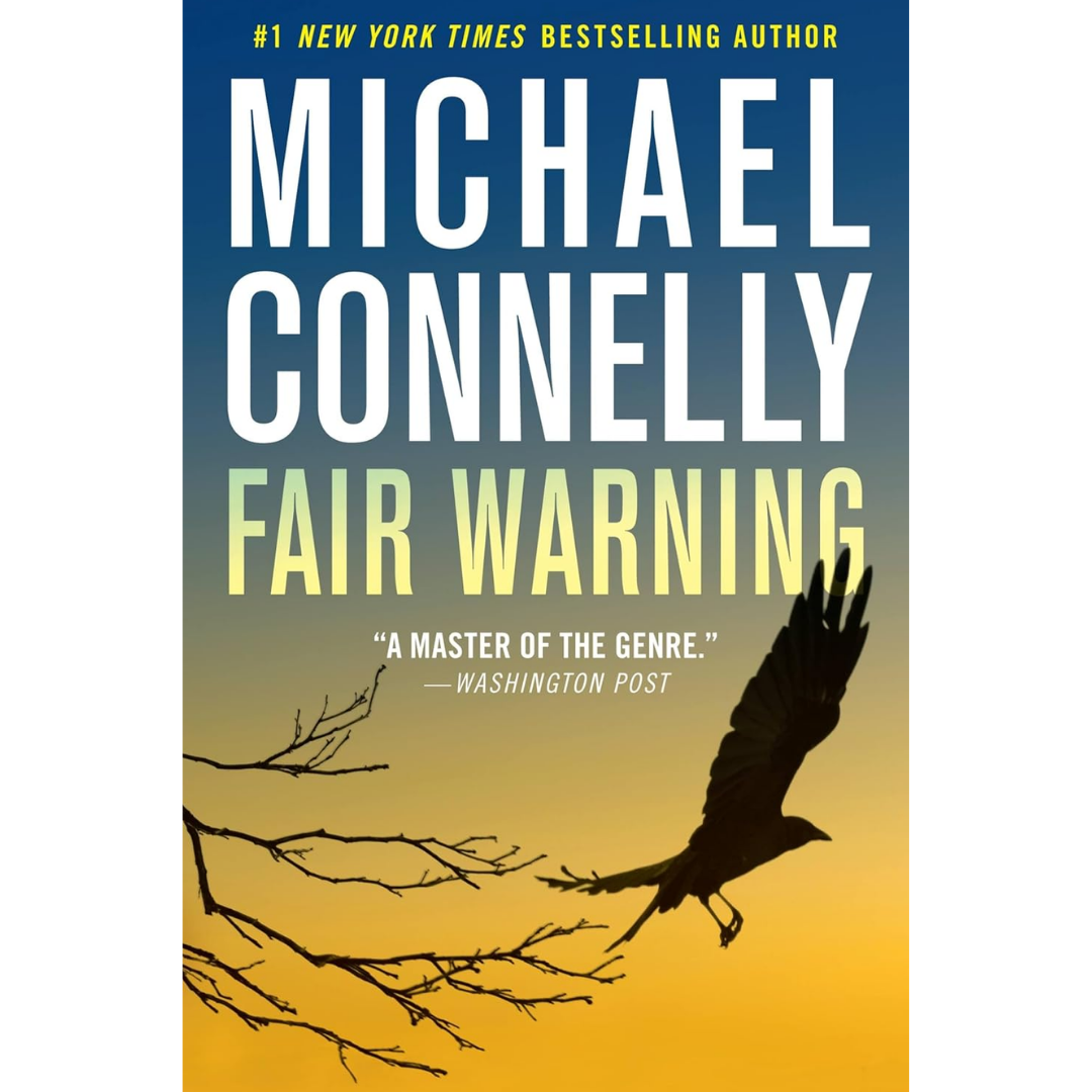 Fair Warning By Michael Connelly