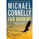 Fair Warning By Michael Connelly