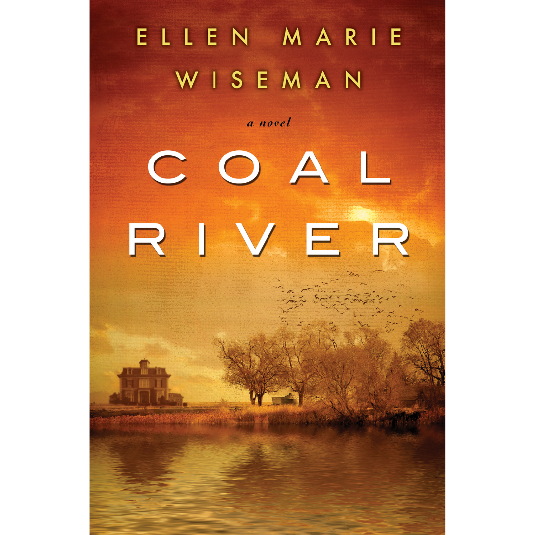 Coal River By Ellen Marie Wiseman