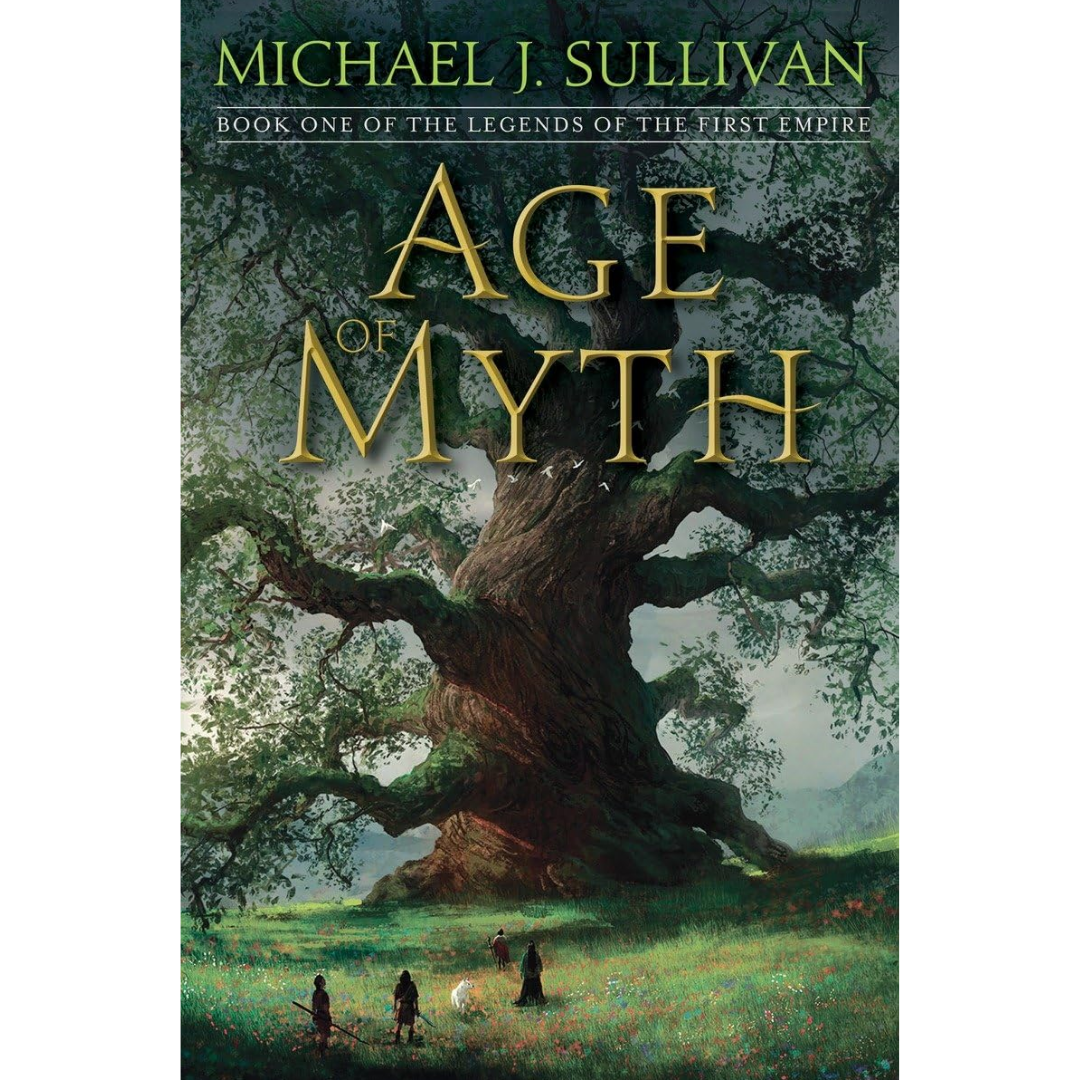 Age of Myth By Michael J. Sullivan