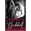 The Cowboy and The Bombshell By Dove Cavanaugh King