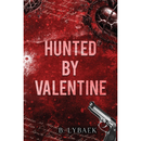 Hunted by Valentine By B. Lybaek