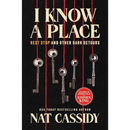 I Know a Place: Rest Stop and Other Dark Detours By Nat Cassidy