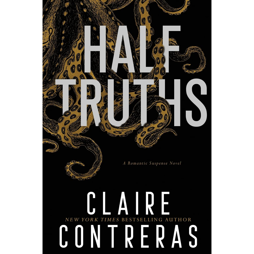 Half Truths By Claire Contreras