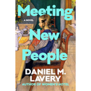 Meeting New People by Daniel M. Lavery