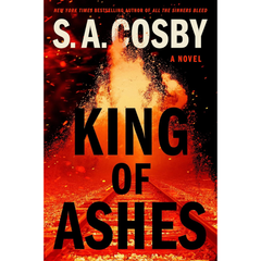 King of Ashes By S.A. Cosby