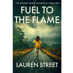 Fuel to the Flame By Lauren Street