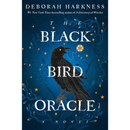 The Black Bird Oracle By Deborah Harkness
