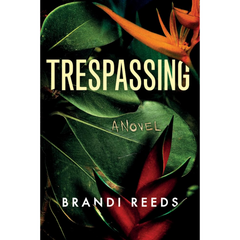 Trespassing By Brandi Reeds