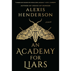 An Academy for Liars By Alexis Henderson