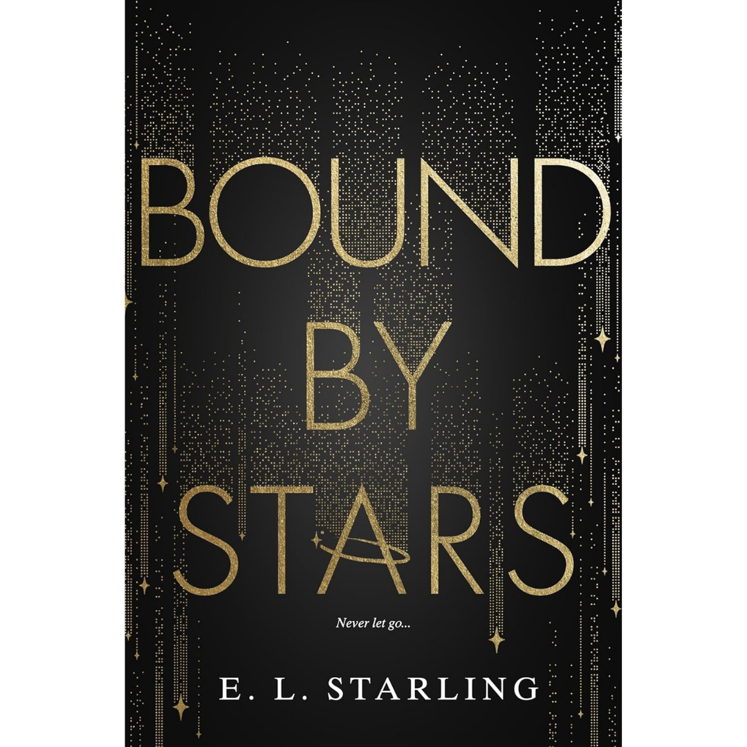 Bound by Stars By E.L. Starling