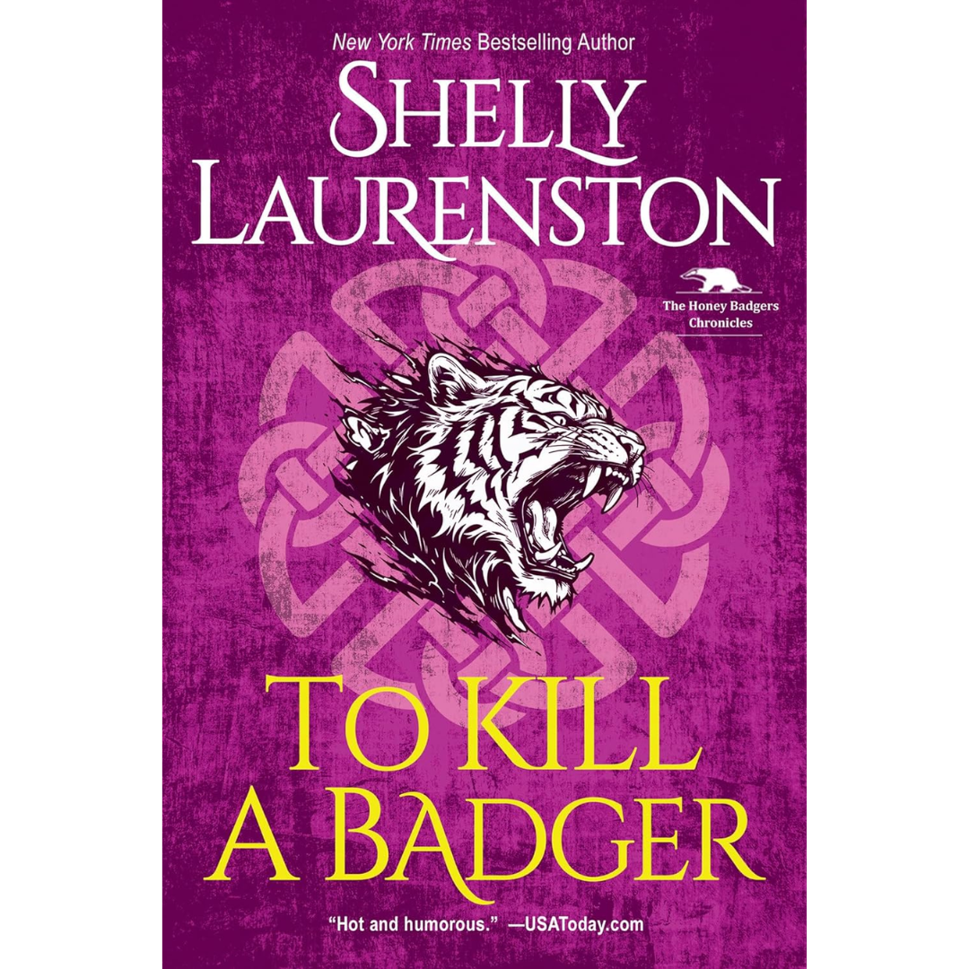 To Kill a Badger By Shelly Laurenston