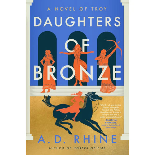 Daughters of Bronze By A.D. Rhine
