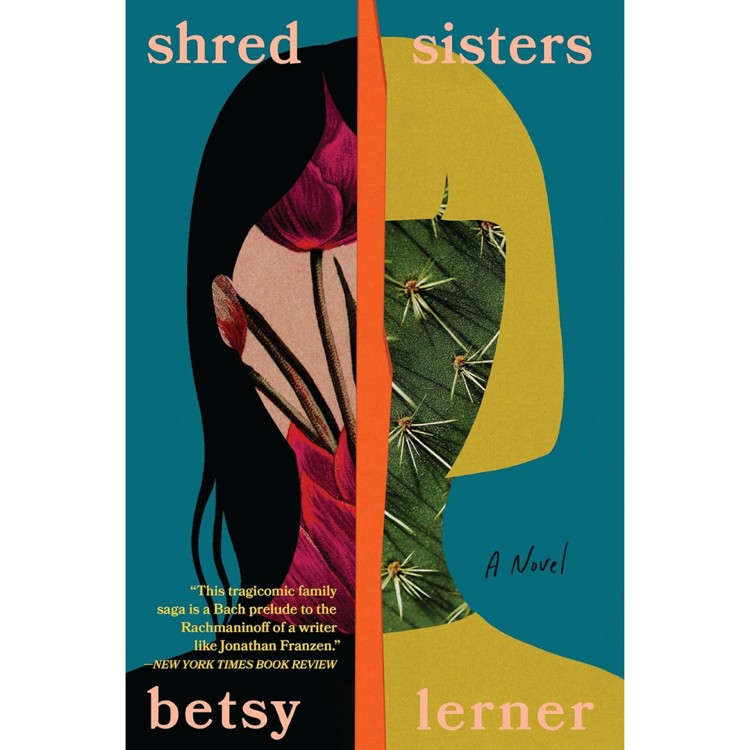 Shred Sisters By Betsy Lerner