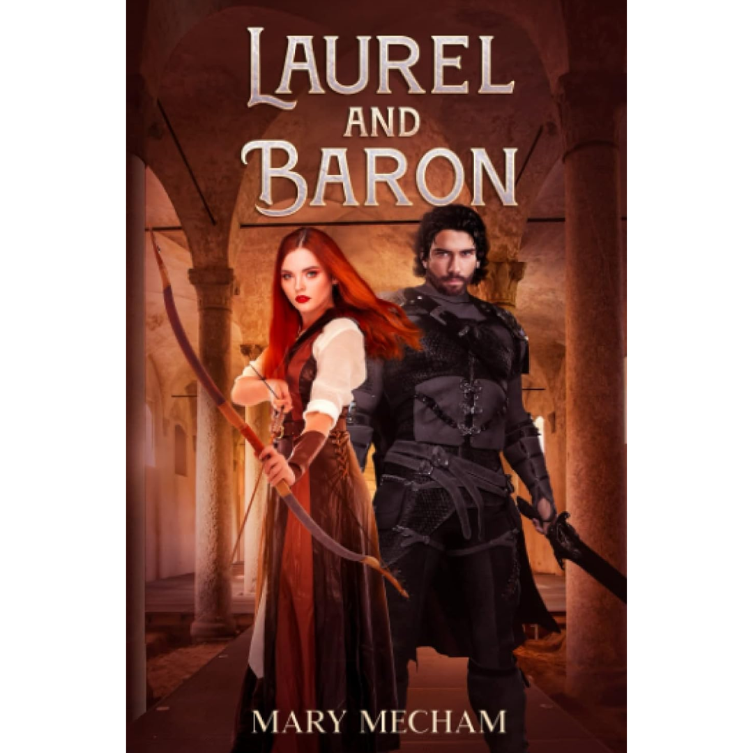 Laurel and Baron By Mary Mecham