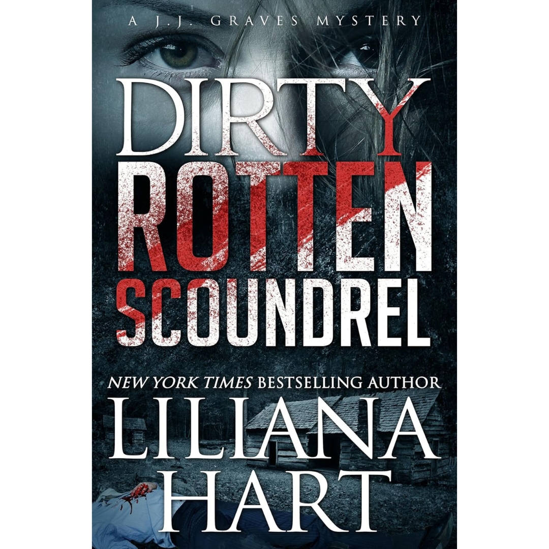 Dirty Rotten Scoundrel By Liliana Hart