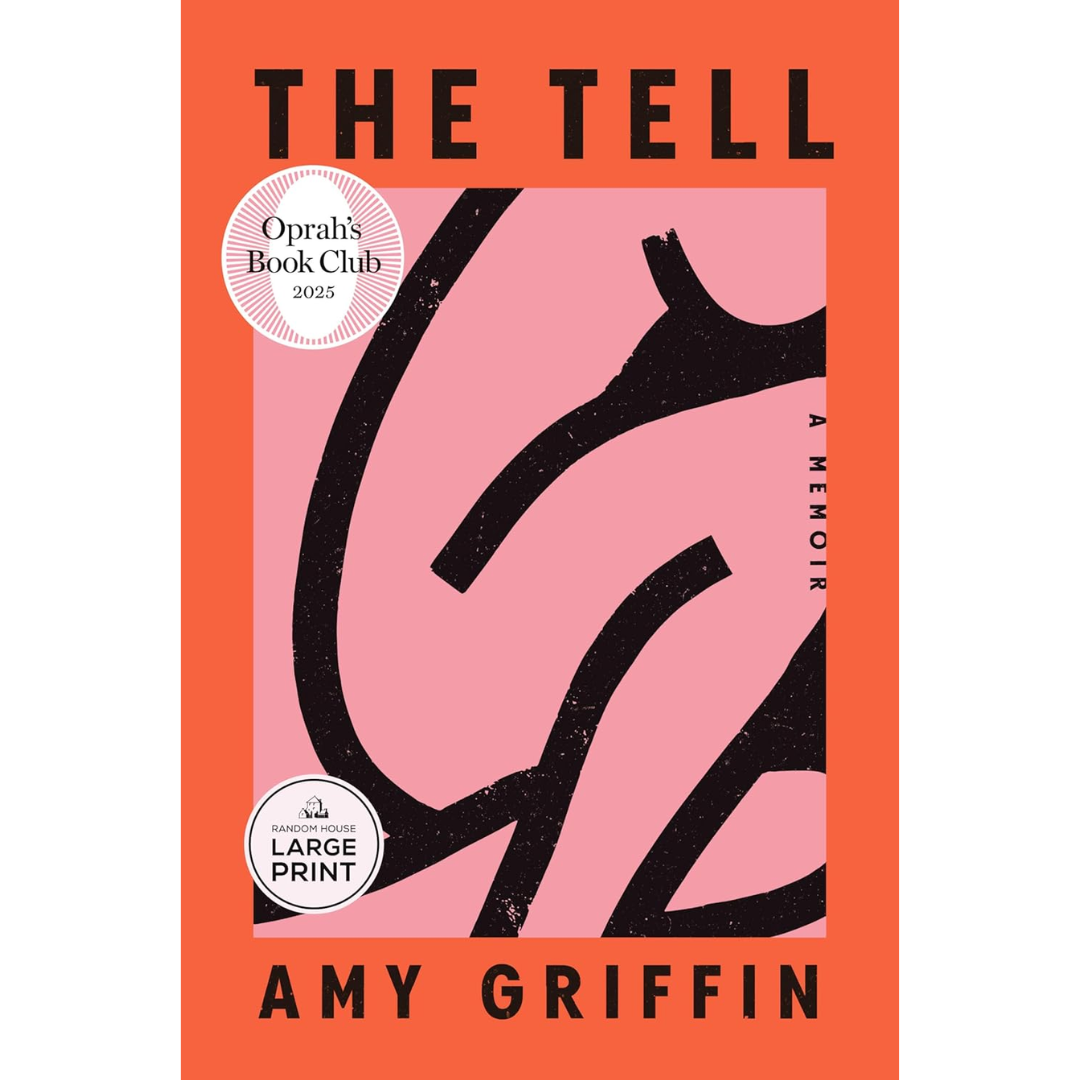 The Tell: A Memoir By Amy Griffin