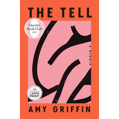 The Tell: A Memoir By Amy Griffin