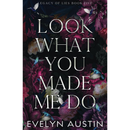 Look What You Made Me Do By Evelyn Austin