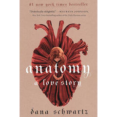 Anatomy A Love Story By Dana Schwartz