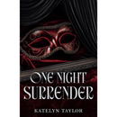 One Night Surrender by Katelyn Taylor