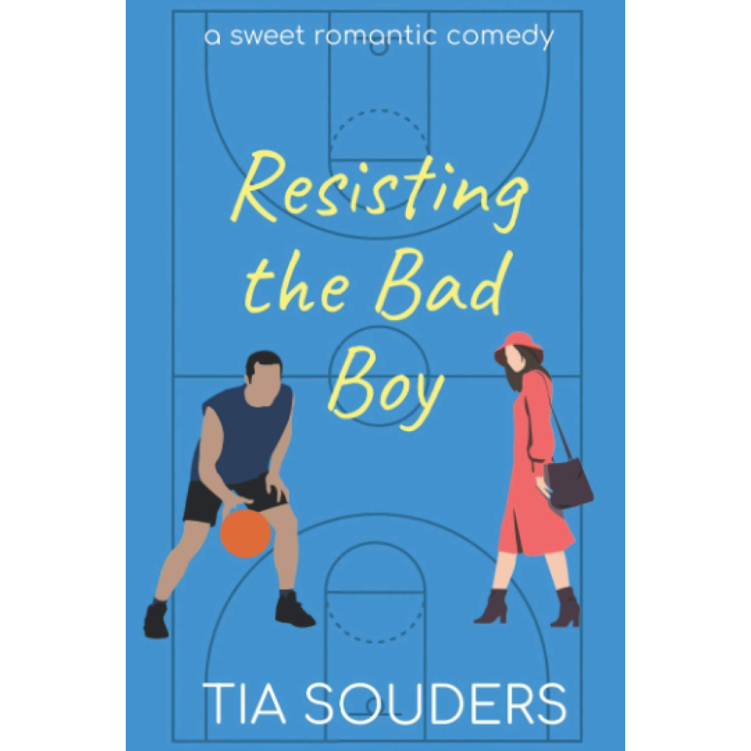 Resisting the Bad Boy By Tia Souders