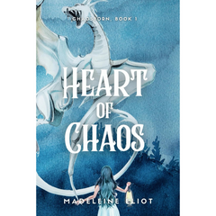 Heart of Chaos By Madeleine Eliot