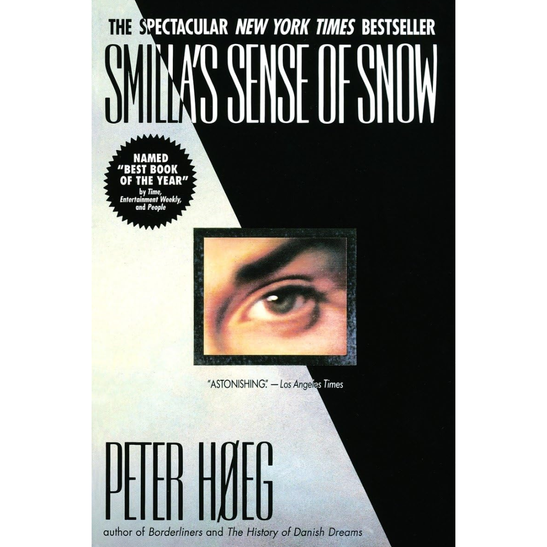 Smilla's Sense of Snow By Peter Høeg