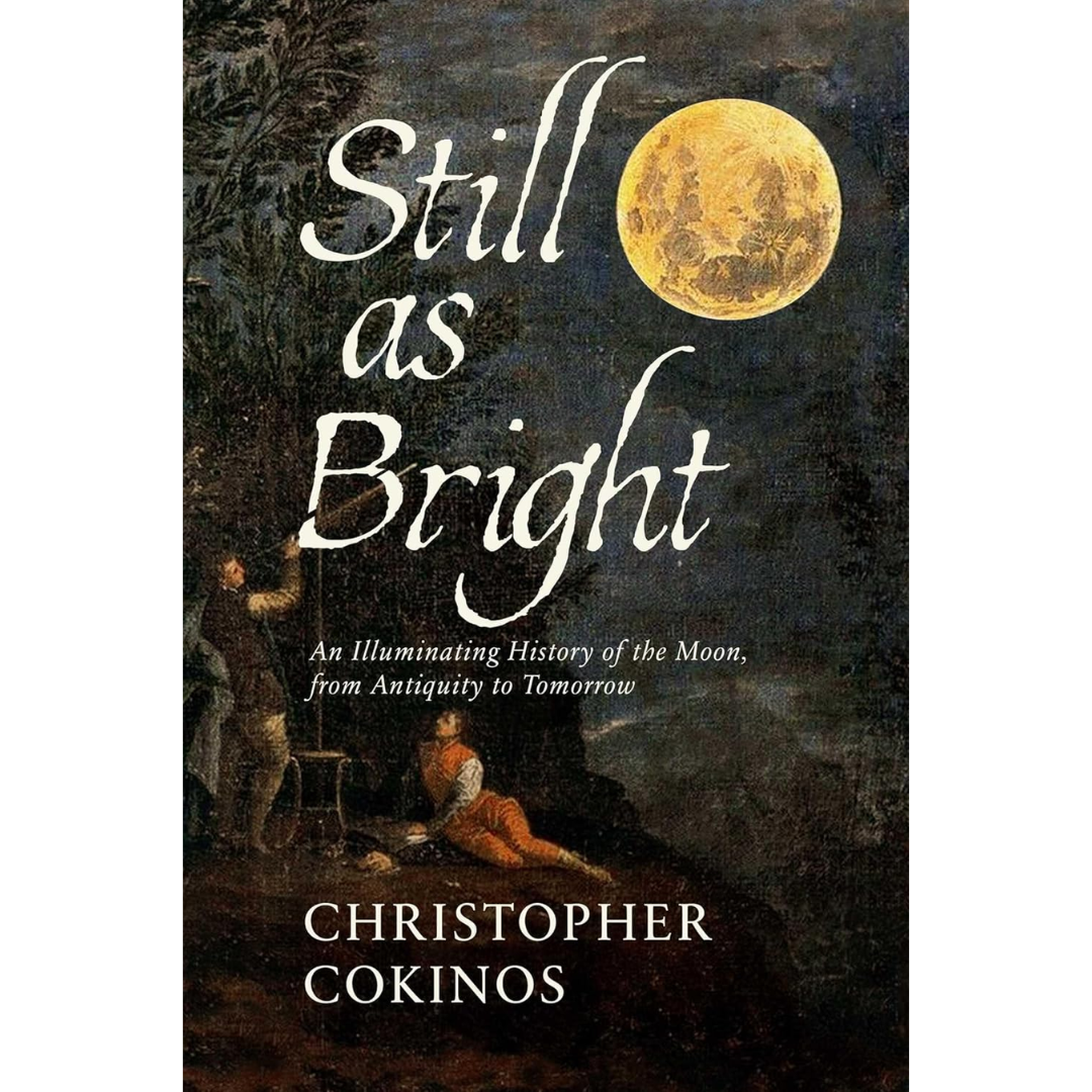 Still As Bright By Christopher Cokinos
