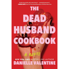 The Dead Husband Cookbook By Danielle Valentine