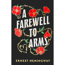 A Farewell to Arms By Ernest Hemingway