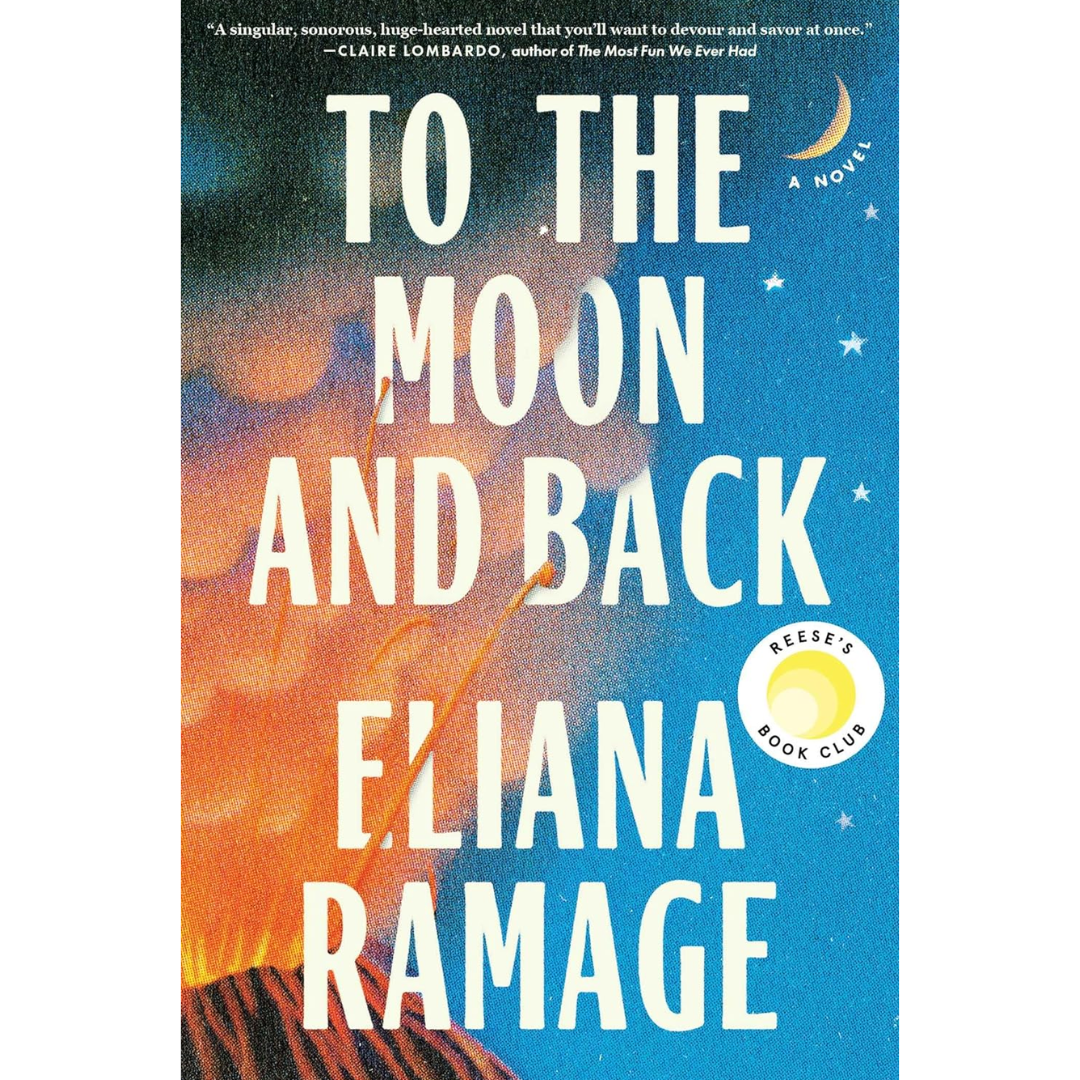 To the Moon and Back By Eliana Ramage