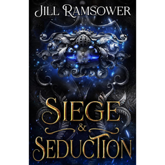 Siege and Seduction By Jill Ramsower