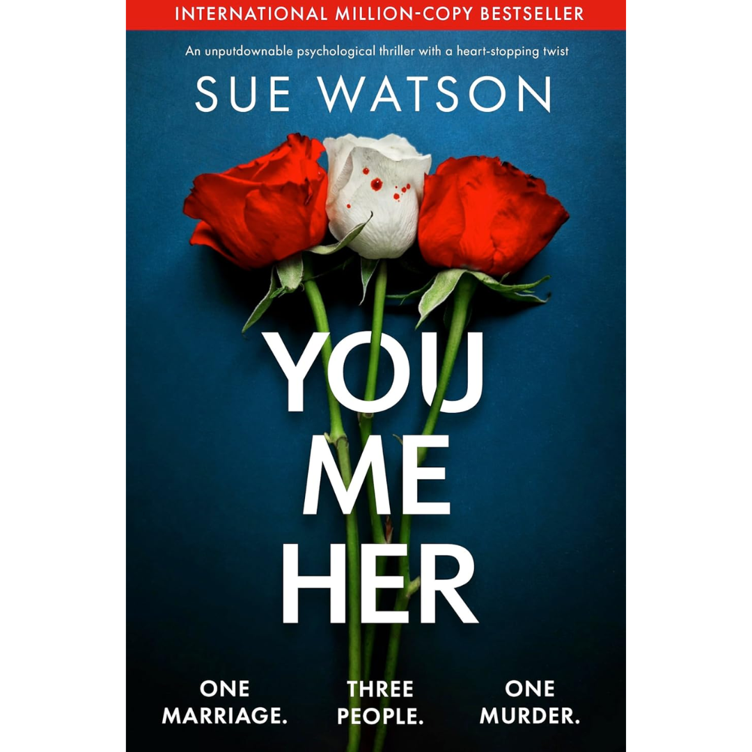 You, Me, Her By Sue Watson