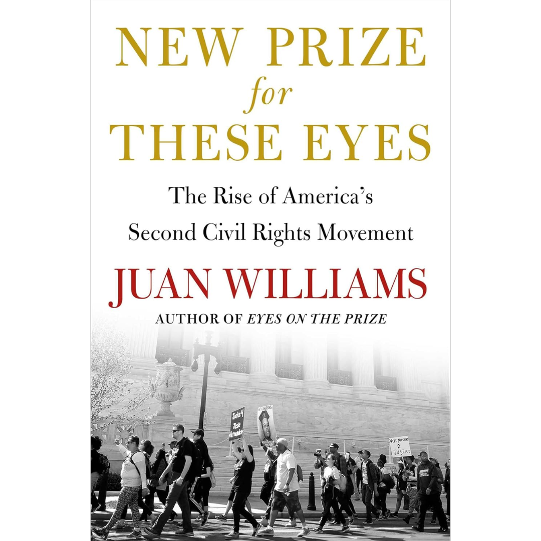 New Prize for These Eyes: The Rise of America's Second Civil Rights Movement By Juan Williams