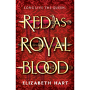 Red as Royal Blood By Elizabeth Hart