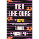 Men Like Ours By Bindu Bansinath