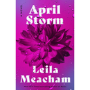 April Storm: A Novel By Leila Meacham