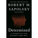 Determined By Robert M. Sapolsky