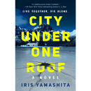 City Under One Roof By Iris Yamashita